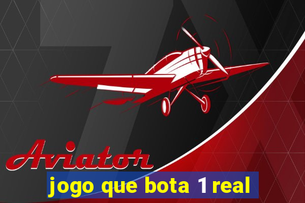 jogo que bota 1 real