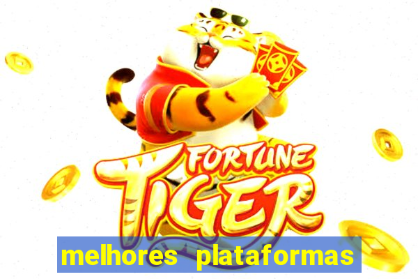 melhores plataformas de cassinos online