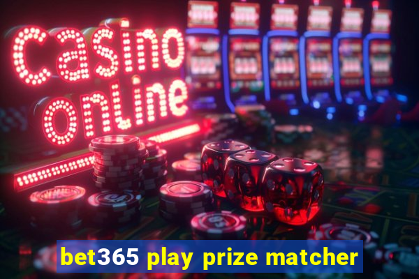 bet365 play prize matcher