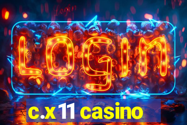 c.x11 casino