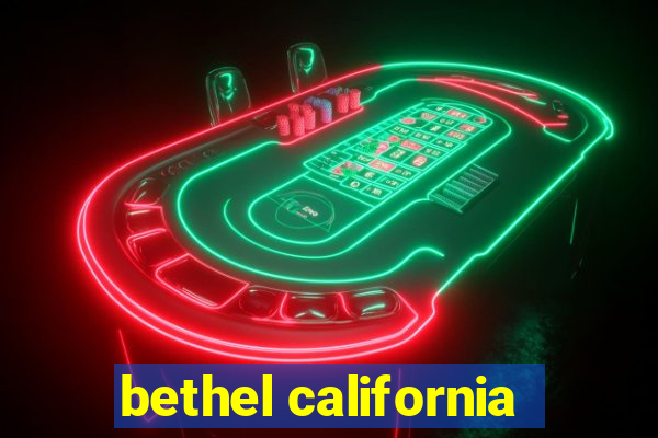 bethel california