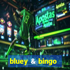 bluey & bingo