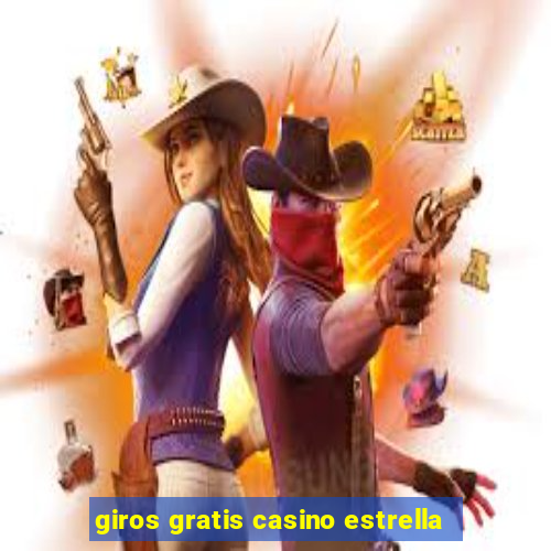 giros gratis casino estrella