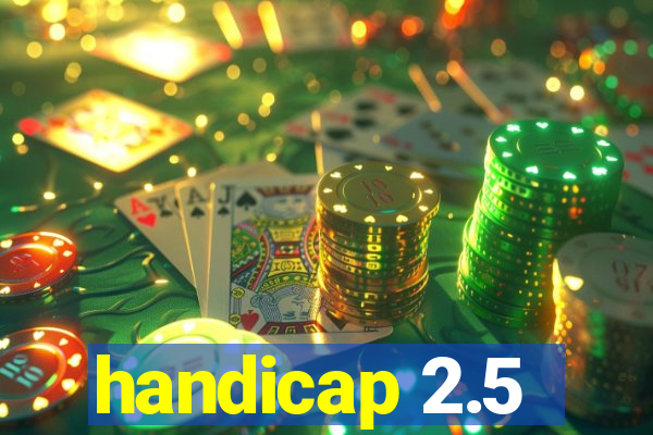 handicap 2.5