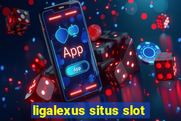 ligalexus situs slot