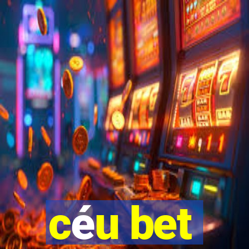 céu bet