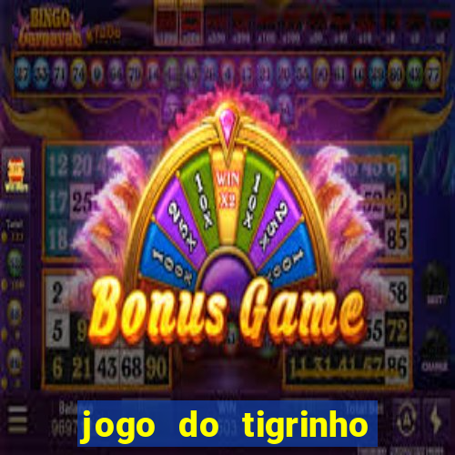 jogo do tigrinho pagando muito