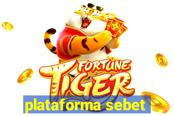 plataforma sebet