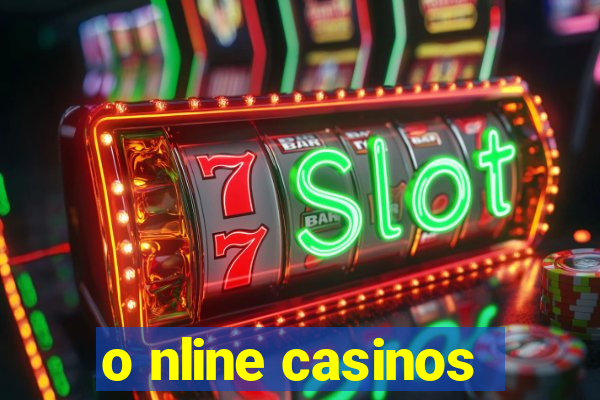 o nline casinos