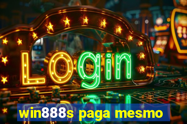 win888s paga mesmo