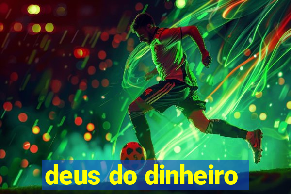 deus do dinheiro