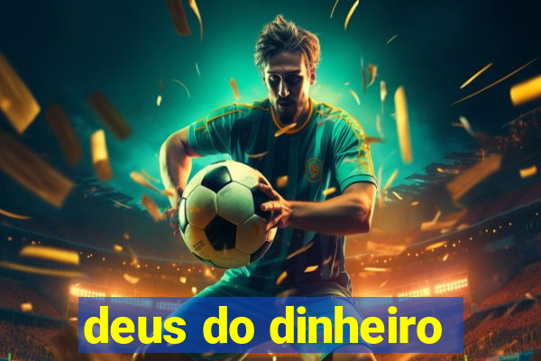 deus do dinheiro