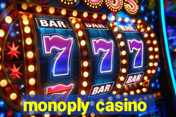 monoply casino