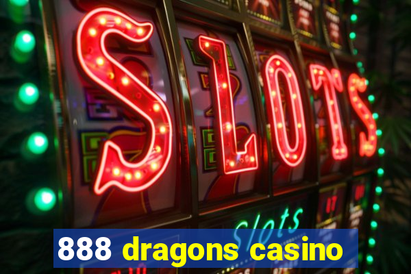 888 dragons casino