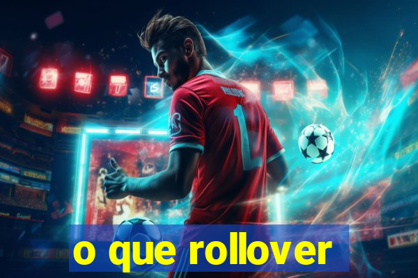 o que rollover