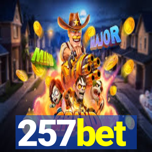 257bet