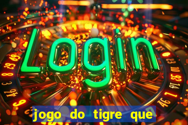 jogo do tigre que horas paga