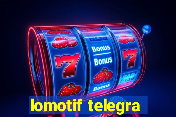 lomotif telegra