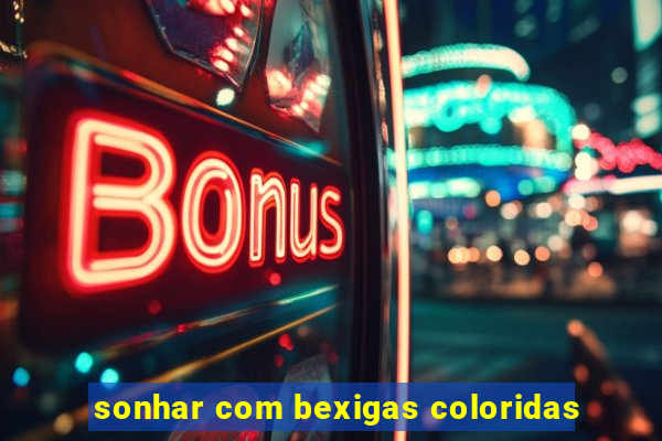 sonhar com bexigas coloridas