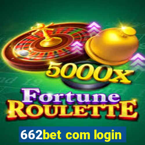 662bet com login