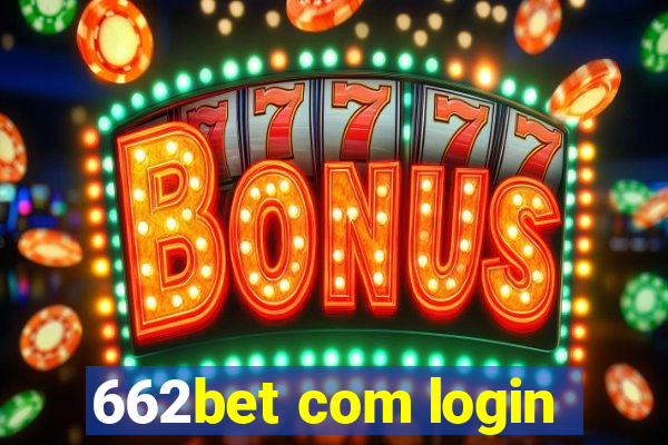 662bet com login