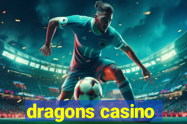 dragons casino