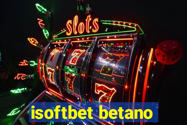 isoftbet betano