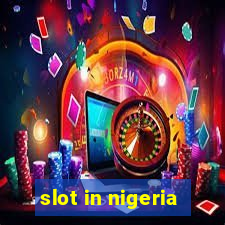 slot in nigeria