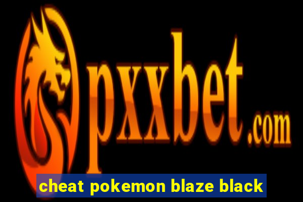 cheat pokemon blaze black