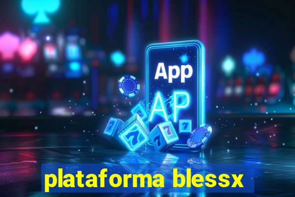 plataforma blessx