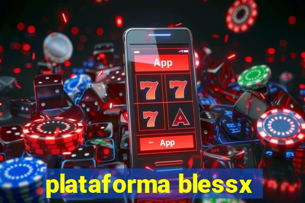 plataforma blessx