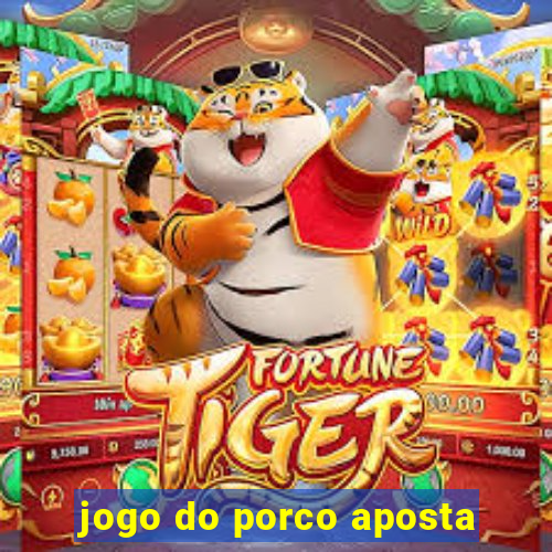 jogo do porco aposta