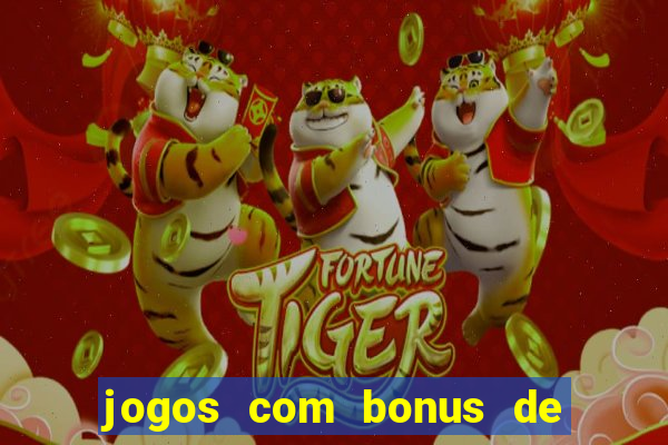 jogos com bonus de cadastro sem depósito