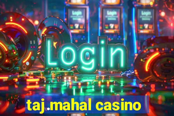 taj.mahal casino