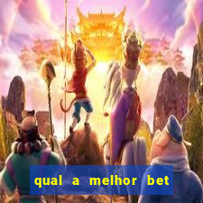 qual a melhor bet do brasil