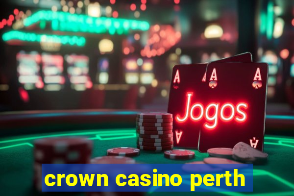 crown casino perth