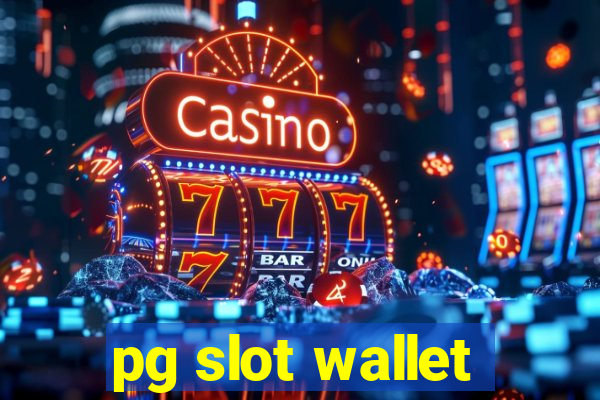 pg slot wallet