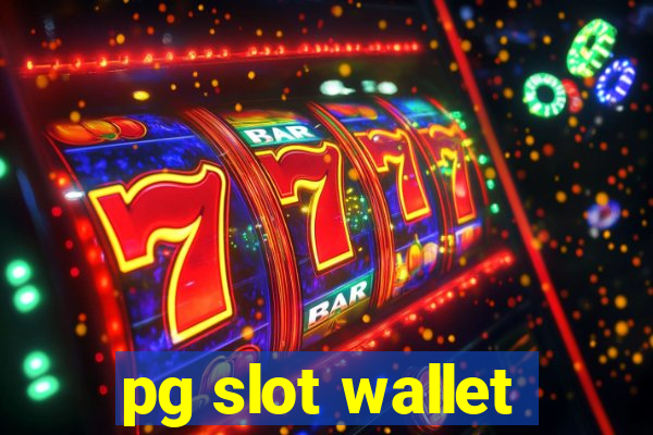 pg slot wallet