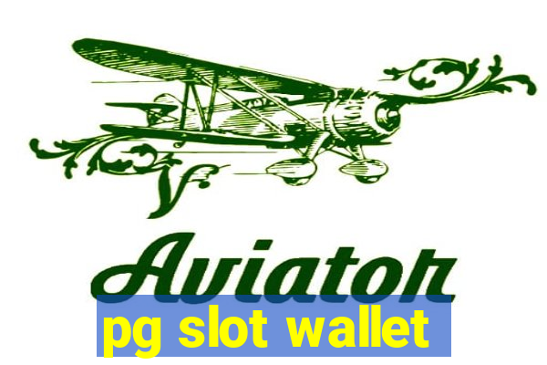 pg slot wallet