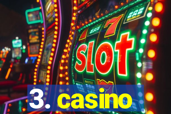 3. casino