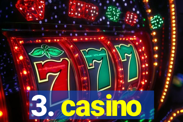 3. casino