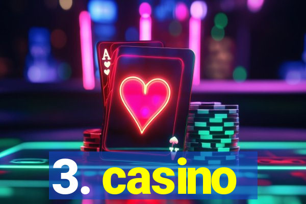 3. casino