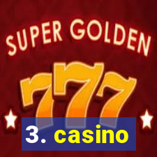 3. casino