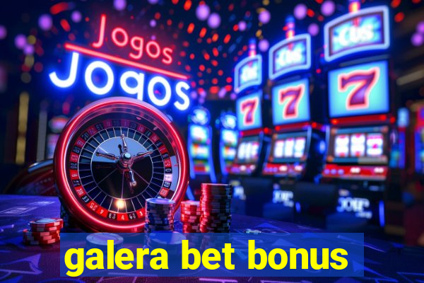 galera bet bonus