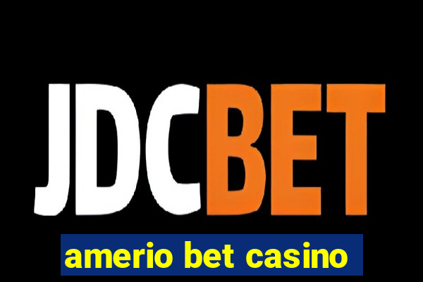 amerio bet casino