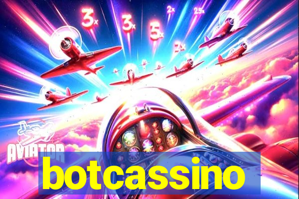 botcassino