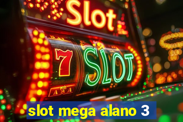 slot mega alano 3