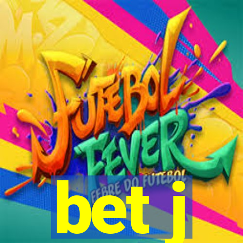 bet j