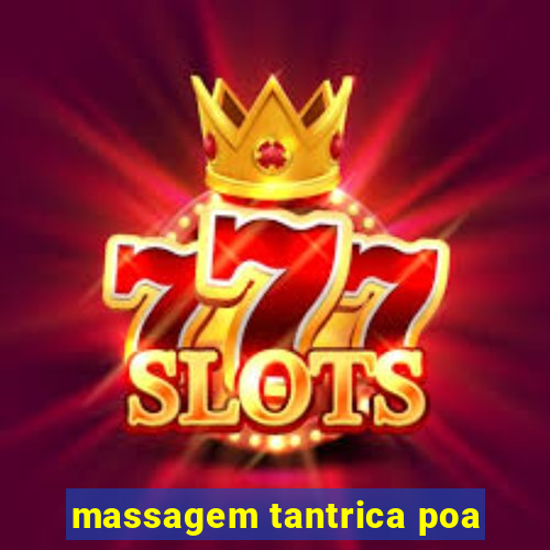 massagem tantrica poa