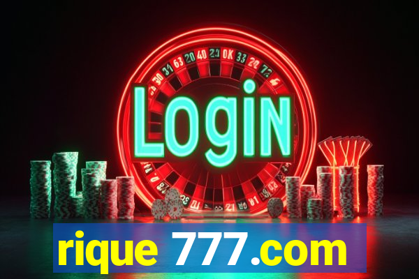 rique 777.com